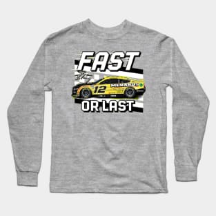 Ryan Blaney Fast Or Last Long Sleeve T-Shirt